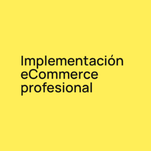 Implementación eCommerce profesional