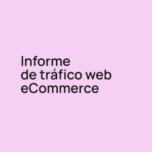 Informe de tráfico web eCommerce