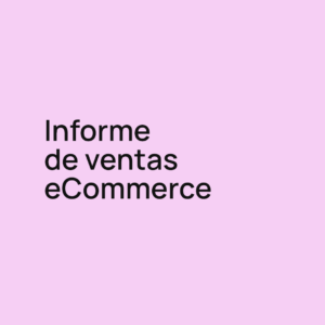 Informe de ventas eCommerce
